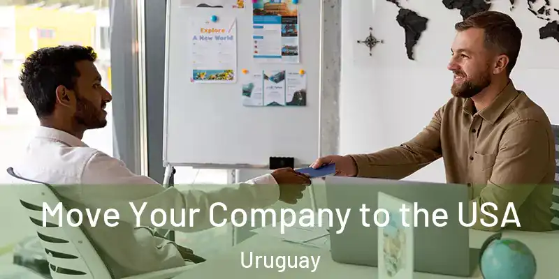  Move Your Company to the USA Uruguay