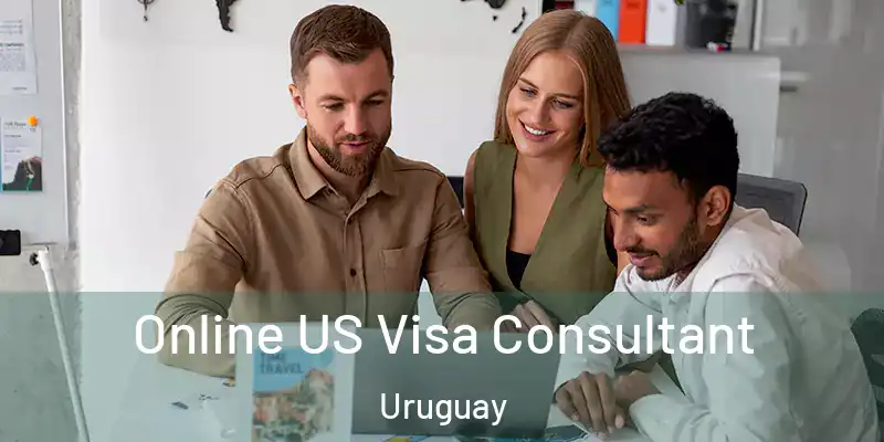  Online US Visa Consultant Uruguay